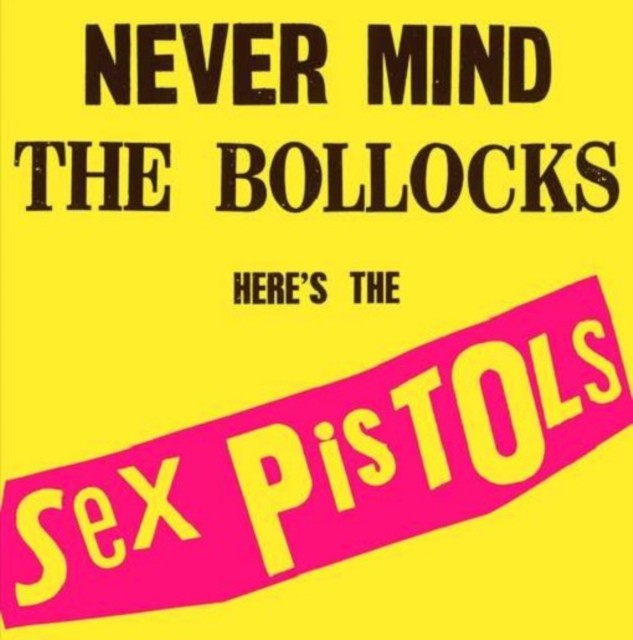 Never Mind The Bollocks..