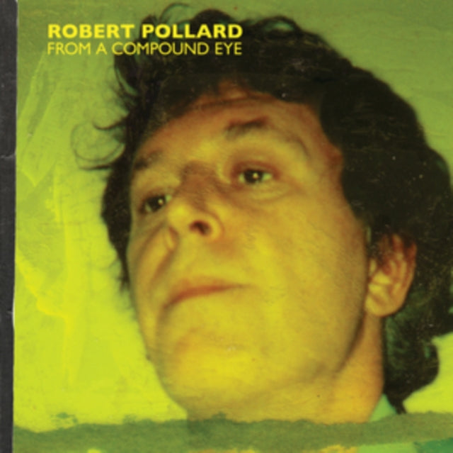 Robert Pollard - From A Compound Eye (2LP)
