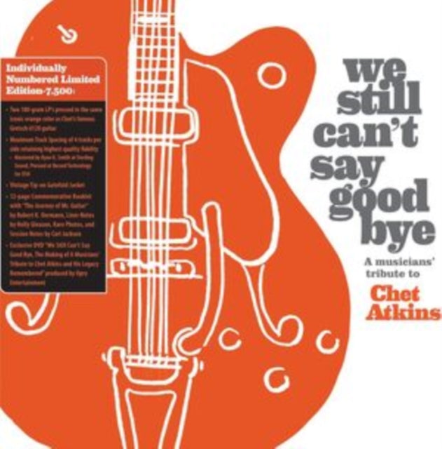 We Still Can't Say Goodbye: A Musicians' Tribute To Chet Atkins (2LP/Orange Vinyl/Limited Edition)