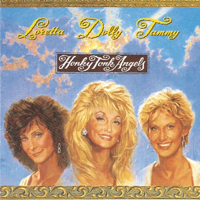 Loretta Tammy / Lynn Dolly / Wynette Parton - Honky Tonk Angels - CD