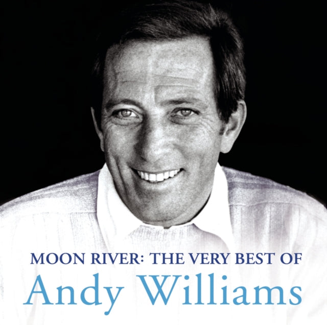 Moon River: Very Best Of Andy Williams
