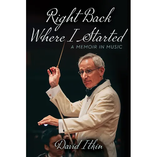 Right Back Where I Started: A Memoir in Music Volume 19