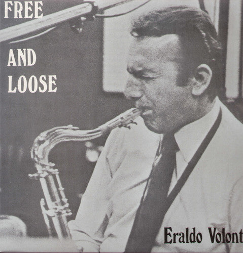the album cover for Eraldo Volonte - Free & Loose