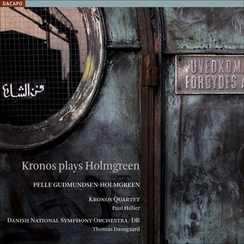 Holmgreen / Kronos Quartet / Dnso / Dausgaard - Kronos Plays Holmgreen - Super Audio CD