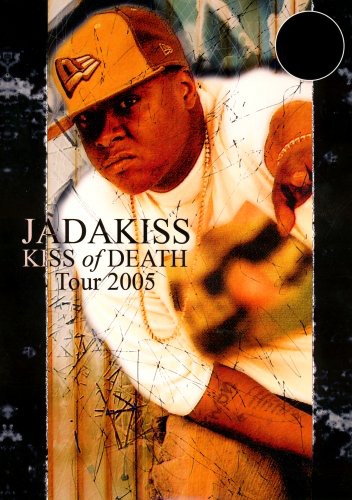 Jadakiss - Kiss Of Death: Tour 2005 - DVD