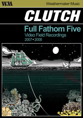 Clutch - Full Fathom Five: Audio Field Recordings 2007-08 - DVD
