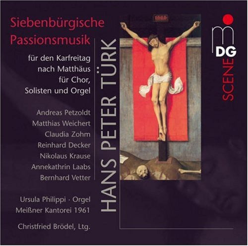 Turk / Philippi / Brodel - Transylvanian Passion Music For Good Friday - Super Audio CD