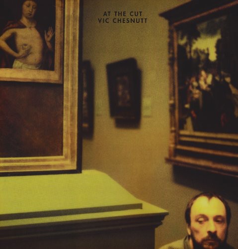 the album cover for Vic Chesnutt - At the Cut