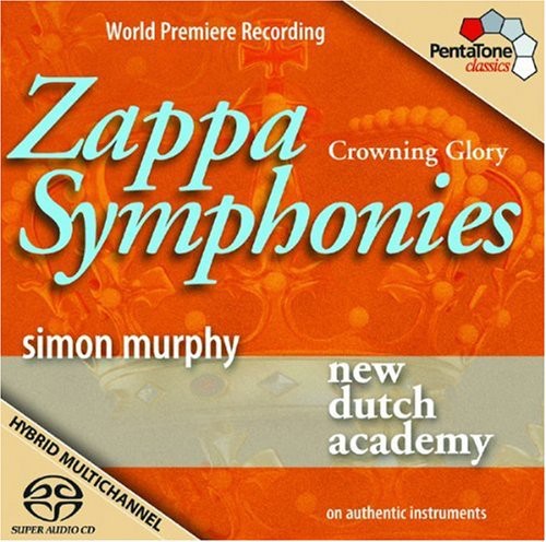 Zappa / New Dutch Academy / Murphy - Crowning Glory: Zappa Symphonies - Super Audio CD