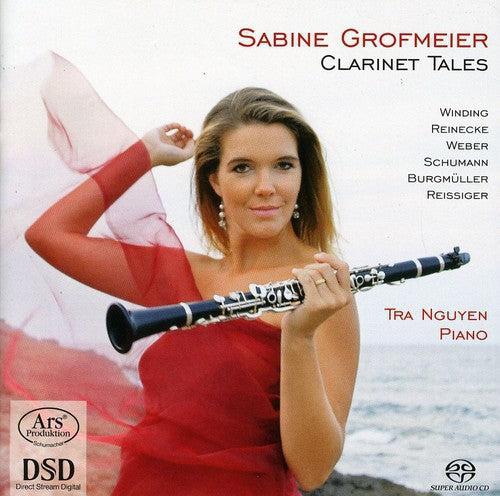 Burgmuller / Schumann / Weber / Grofmeier / Nguyen - Clarinet Tales - Super Audio CD