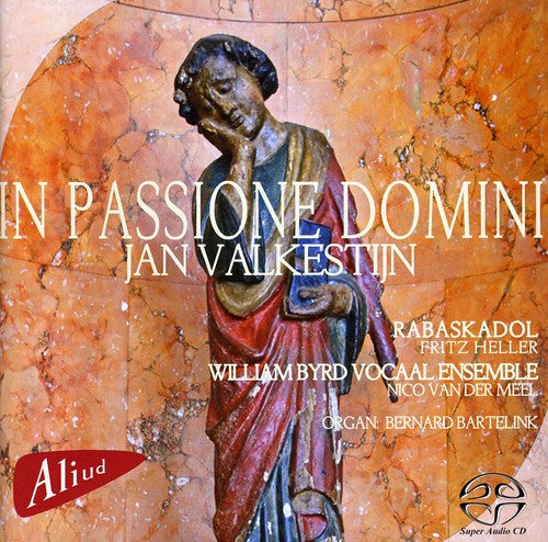 Valkestijn / Rabaskadol / Byrd - In Passione Domini - Super Audio CD