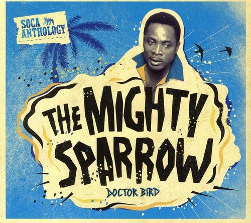 Mighty Sparrow - Soca Anthology - Music CD