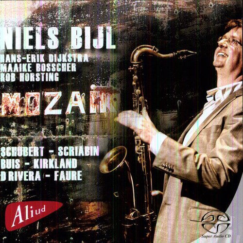 Schubert / Faure / Scriabin / Niels Bijl - Mozaik - Super Audio CD