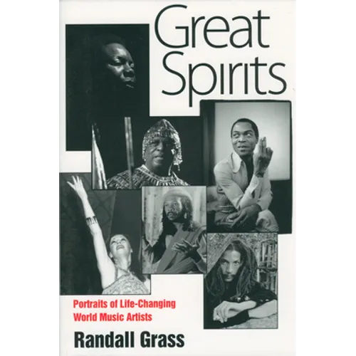 Great Spirits: Portraits of Life-Changing World Music Artists
