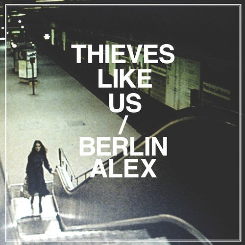 the album cover for Thieves Like Us - Berlin/Alex