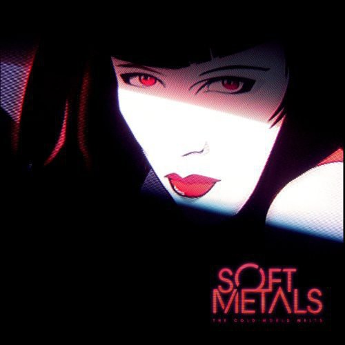 the album cover for Soft Metals - The Cold World Melts