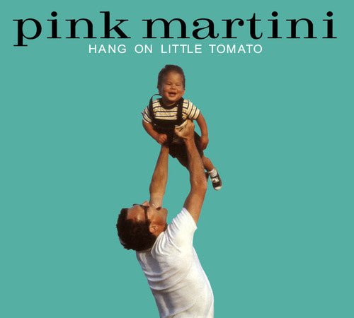 the album cover for Pink Martini - Hang On Little Tomato