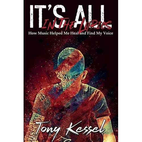 It's All In The Lyrics: How Music Helped Me Heal and Find My Voice