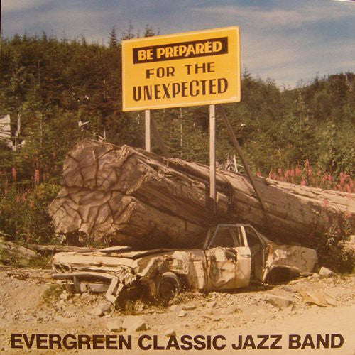 the album cover for Evergreen Classic Jazz Band - Be Prepared