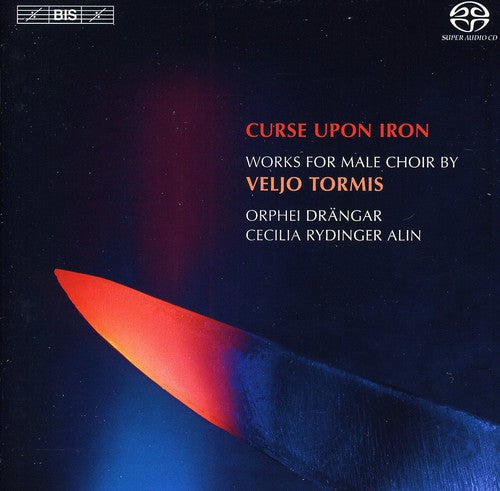 Tormis / Orphei Drangar Male Voice Choir - Curse Upon Iron: Works For Male Choir - Super Audio CD
