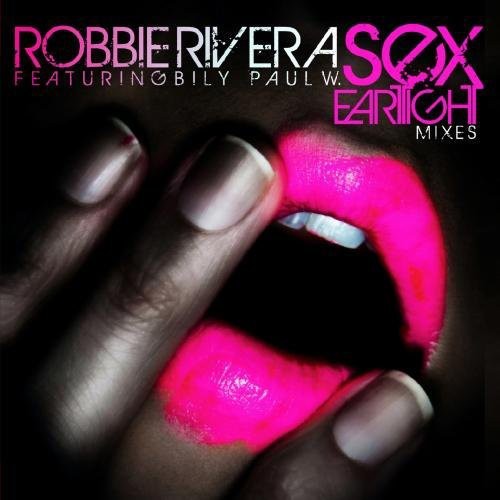 Rivera,robbie - Sex - Eartight Mixes - Music CD Single