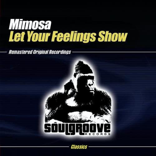 Mimosa Feat Tiki Jones - Let Your Feelings Show - Music CD Single