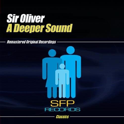 Sir Oliver - Deeper Sound - Music CD Single