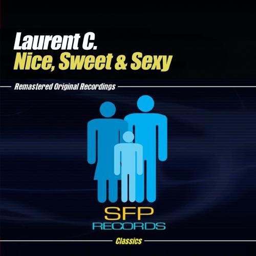 Laurent C. - Nice, Sweet & Sexy - Music CD Single