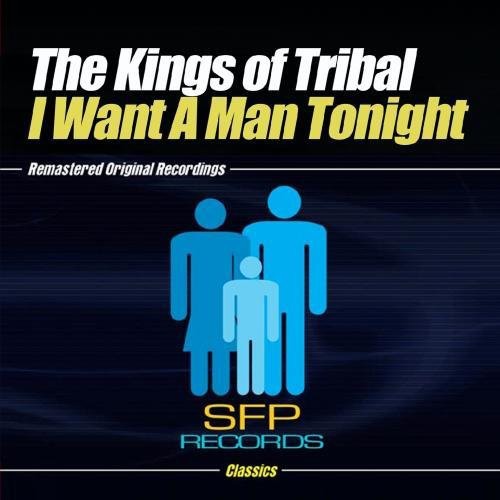 Kings Of Tribal - I Want A Man Tonight - Music CD Single