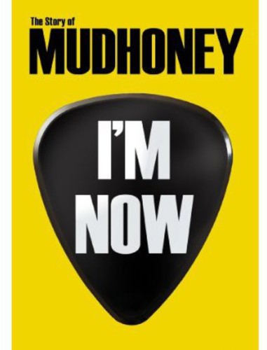 Mudhoney - I'm Now: Story Of Mudhoney - DVD