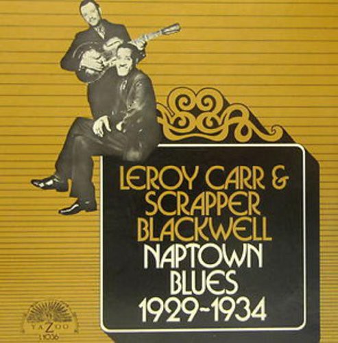 the album cover for Leroy Carr & Scrapper Blackwell - Naptown Blues 1929-1934