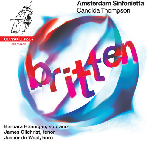 Britten / Hannigan / Gilchrist / Thompson - Britten - Super Audio CD