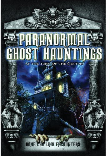 Paranormal Ghost Hauntings At Turn Of The Century - Paranormal Ghost Hauntings At Turn Of The Century - DVD