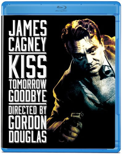 Kiss Tomorrow Goodbye - Kiss Tomorrow Goodbye - Blu-ray