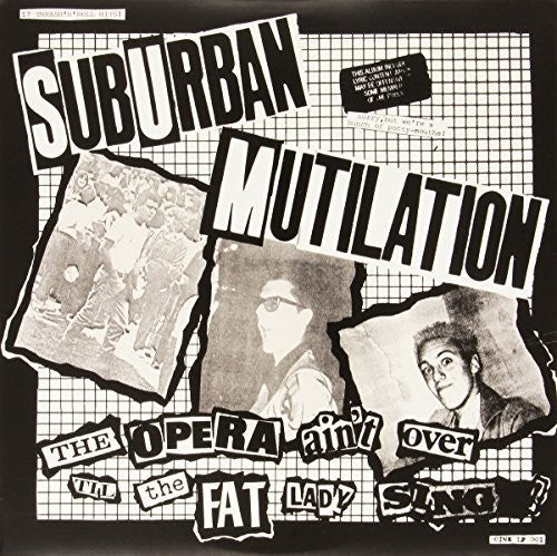 the album cover for Suburban Mutilation - Opera Ain't Over Til The Fat Lady Sings