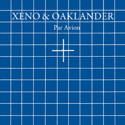 the album cover for Xeno & Oaklander - Par Avion