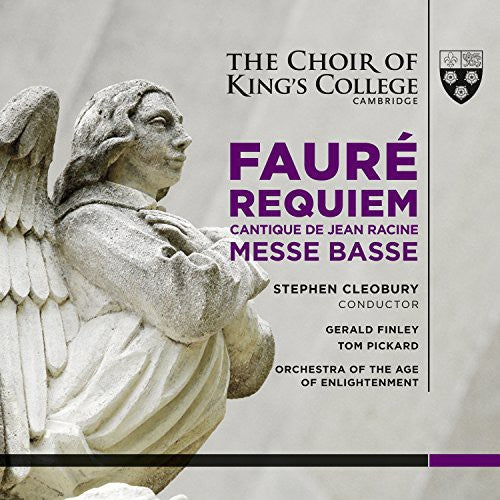 Faure / Pickard / Finley / Cleobury - Requiem / Messe Basse / Cantique De Jean Racine - Super Audio CD