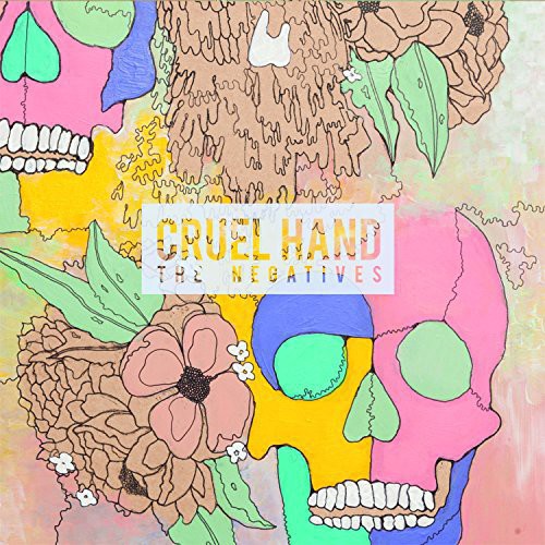 the album cover for Cruel Hand - Negatives