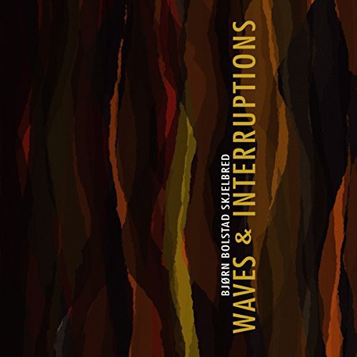 Skjelbred / Raude / Bryhn / Andreassen / Kjekstad - Waves & Interruptions - Blu-ray Audio