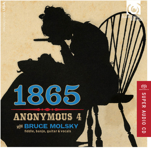 Anonymous 4 / Molsky - 1865 Songs Of Hope & Home From The American Civil - Super Audio CD