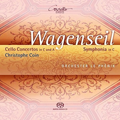 Wagenseil / Coin / Orchestra Le Phenix - Cello Concertos & Symphonia - Super Audio CD