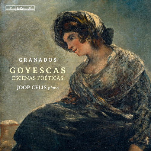 Granados / Celis - Goyescas - Super Audio CD