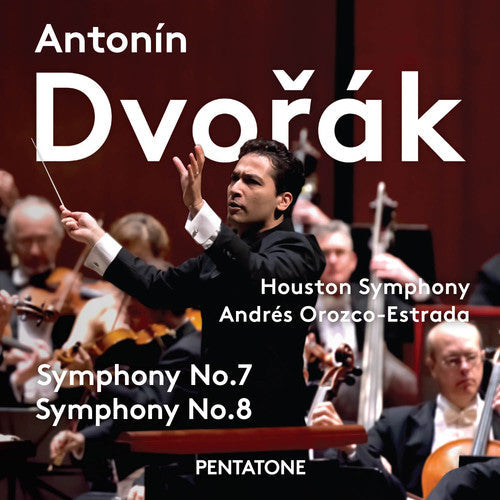 Dvorak / Houston Symphony / Estrada - Dvorak: Symphonies Nos. 7 & 8 - Super Audio CD