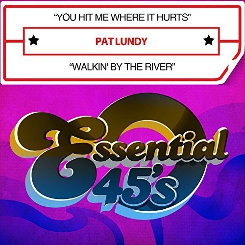 Lundy,pat - You Hit Me Where It Hurts / Walkin By The River - Music CD Single
