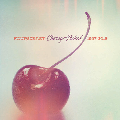 the album cover for Four80east - Cherry Picked - 1997-2015