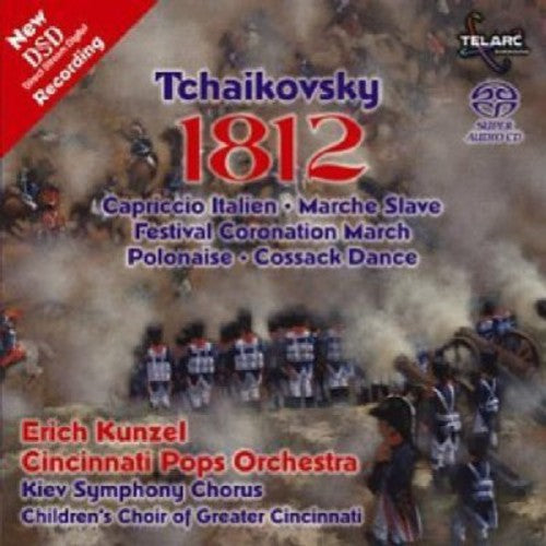 Tchaikovsky / Cinp / Kiev Sym Choir / Kunzel - 1812 - Super Audio CD