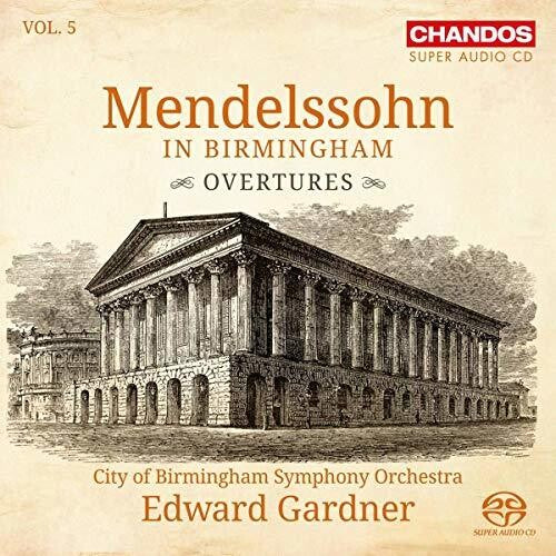 Mendelssohn / Gardner - Mendelssohn In Birmingham 5 - Super Audio CD