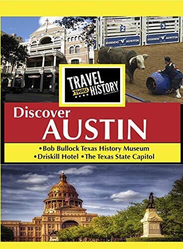 Travel Thru History Discover Austin - Travel Thru History Discover Austin - DVD