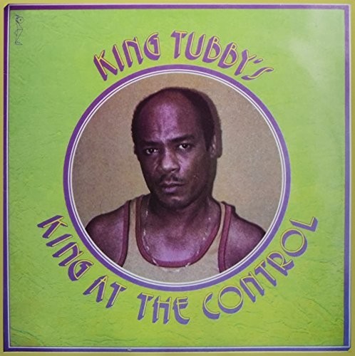 the album cover for King Tubby - King At The Control
