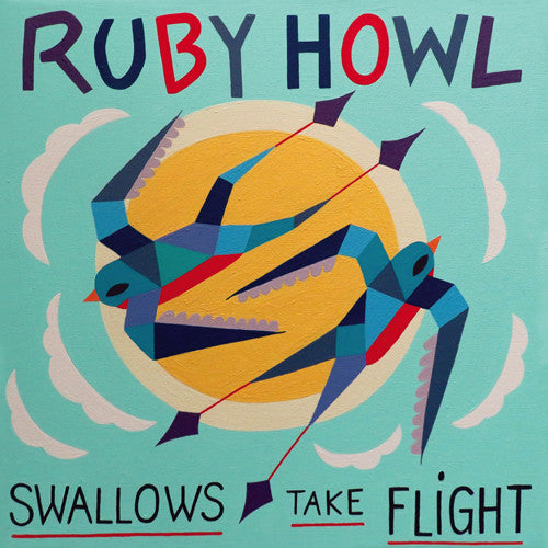 the album cover for Ruby Howl - Swallows Take Flight